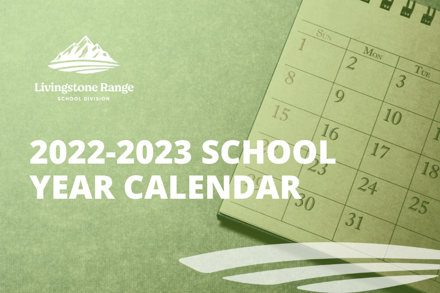 2022-2023 School Year Calendar | Livingstone Range School Division